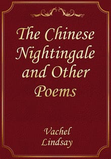 The Chinese Nightingale and Other Poems