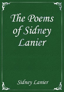 The Poems of Sidney Lanier