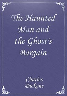 The Haunted Man and the Ghost's Bargain