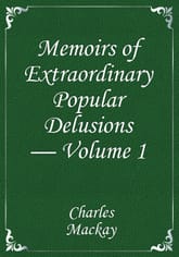 Memoirs of Extraordinary Popular Delusions — Volume 1 표지 이미지