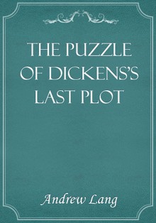 The Puzzle of Dickens's Last Plot