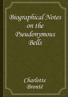 Biographical Notes on the Pseudonymous Bells