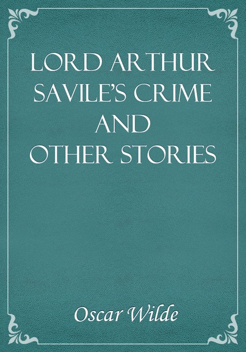 Lord Arthur Savile's Crime and Other Stories 표지 이미지