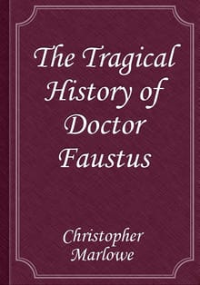 The Tragical History of Doctor Faustus