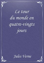 Le tour du monde en quatre-vingts jours