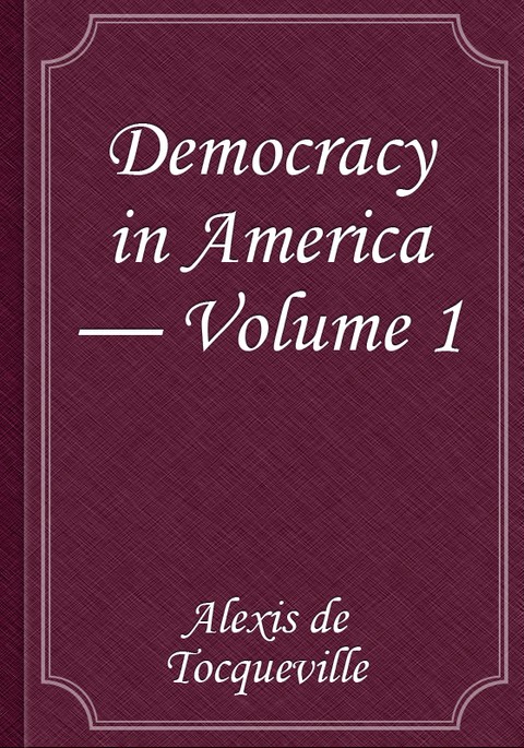 Democracy in America — Volume 1 표지 이미지