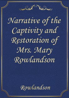 Narrative of the Captivity and Restoration of Mrs. Mary Rowlandson