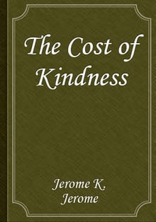 The Cost of Kindness