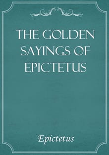 The Golden Sayings of Epictetus