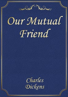 Our Mutual Friend