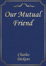 Our Mutual Friend