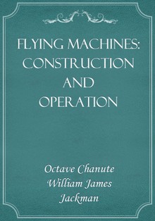 Flying Machines: construction and operation