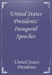 United States Presidents' Inaugural Speeches