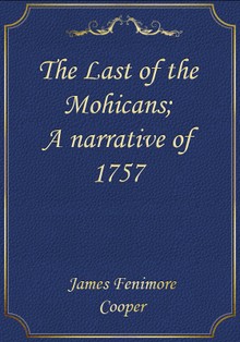The Last of the Mohicans; A narrative of 1757