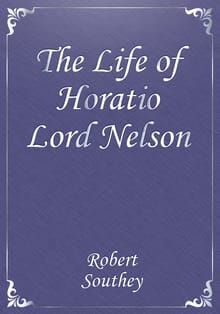 The Life of Horatio Lord Nelson