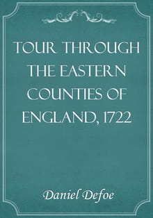 Tour through the Eastern Counties of England, 1722