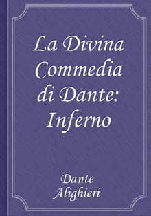La Divina Commedia di Dante: Inferno