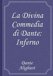 La Divina Commedia di Dante: Inferno