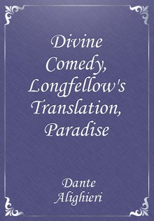 Divine Comedy, Longfellow's Translation, Paradise