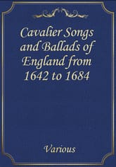 Cavalier Songs and Ballads of England from 1642 to 1684 표지 이미지