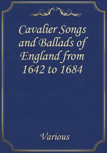 Cavalier Songs and Ballads of England from 1642 to 1684