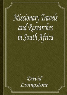 Missionary Travels and Researches in South Africa