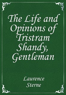 The Life and Opinions of Tristram Shandy, Gentleman