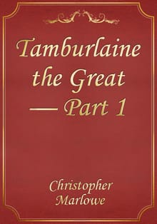 Tamburlaine the Great — Part 1