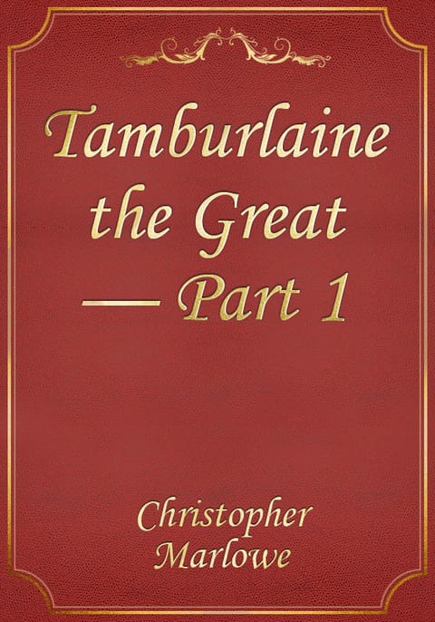 Tamburlaine the Great — Part 1 표지 이미지