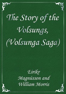 The Story of the Volsungs (Volsunga Saga)