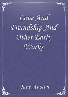 Love And Freindship And Other Early Works