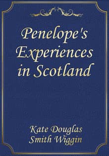 Penelope's Experiences in Scotland