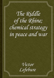 The Riddle of the Rhine; chemical strategy in peace and war