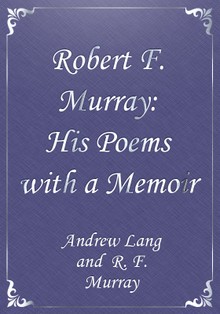 Robert F. Murray: His Poems with a Memoir