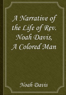 A Narrative of the Life of Rev. Noah Davis, A Colored Man
