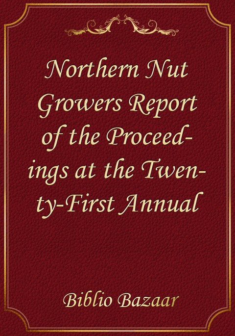 Northern Nut Growers Report of the Proceedings at the Twenty-First Annual 표지 이미지