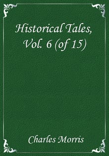 Historical Tales, Vol. 6 (of 15)