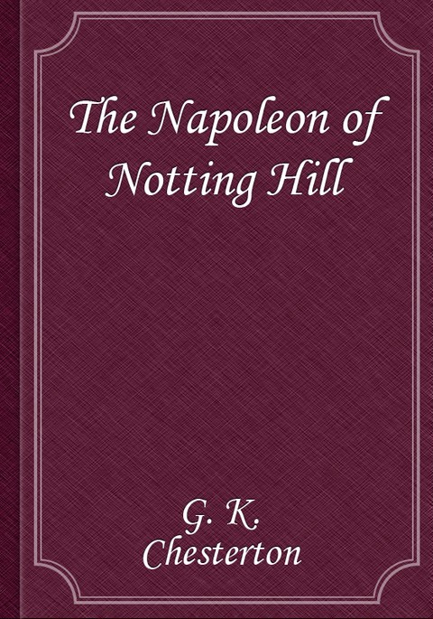 The Napoleon of Notting Hill 표지 이미지