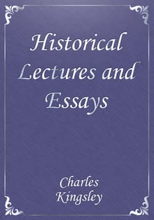 Historical Lectures and Essays