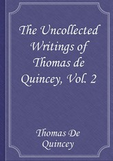 The Uncollected Writings of Thomas de Quincey, Vol. 2 표지 이미지