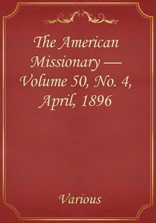 The American Missionary — Volume 50, No. 4, April, 1896