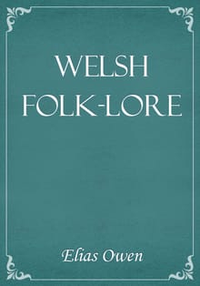 Welsh Folk-Lore