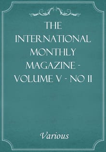 The International Monthly Magazine - Volume V - No II