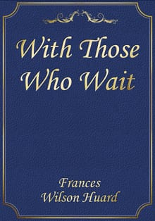 With Those Who Wait