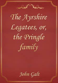 The Ayrshire Legatees, or, the Pringle family