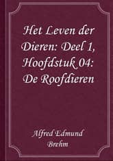 Het Leven der Dieren: Deel 1, Hoofdstuk 04: De Roofdieren 표지 이미지