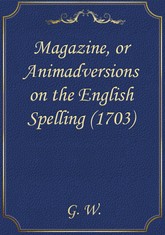 Magazine, or Animadversions on the English Spelling (1703) 표지 이미지