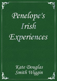 Penelope's Irish Experiences