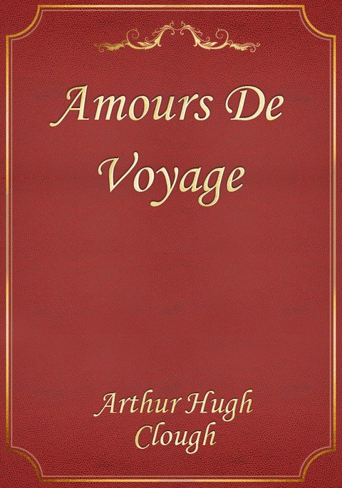 amours de voyage analysis