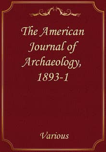 The American Journal of Archaeology, 1893-1